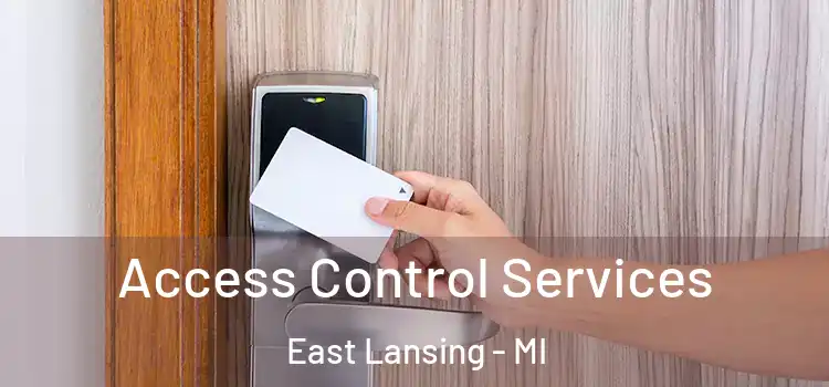 Access Control Services East Lansing - MI