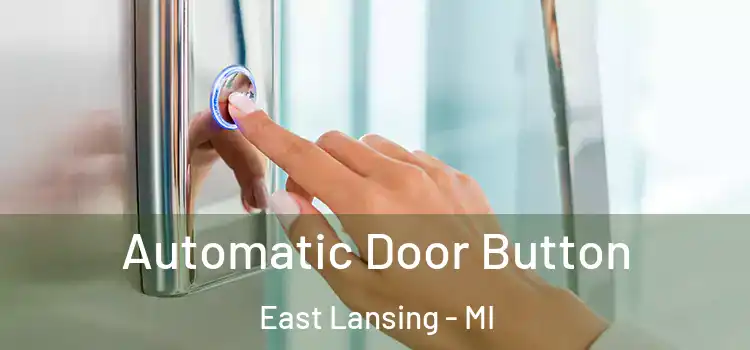Automatic Door Button East Lansing - MI