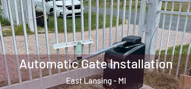 Automatic Gate Installation East Lansing - MI