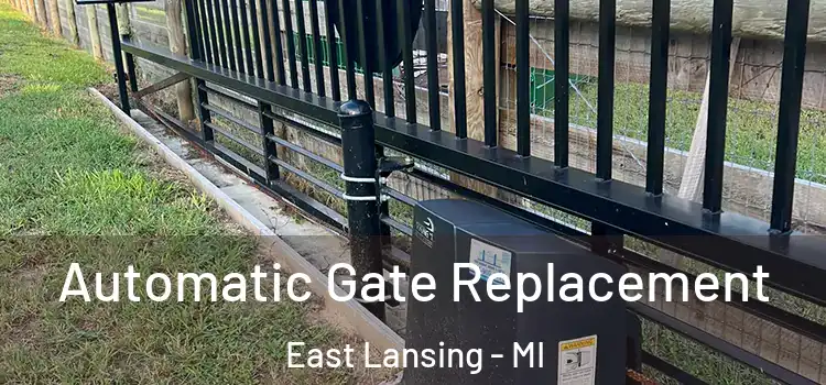 Automatic Gate Replacement East Lansing - MI