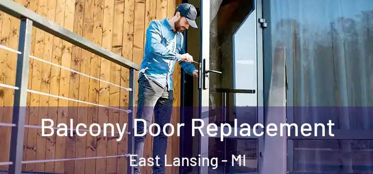  Balcony Door Replacement East Lansing - MI
