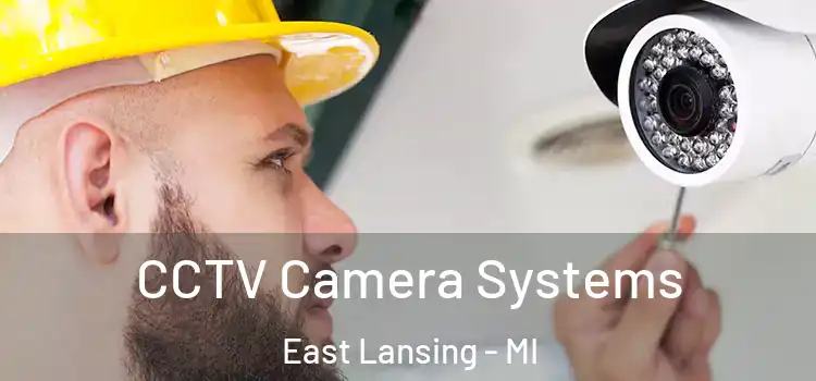 CCTV Camera Systems East Lansing - MI