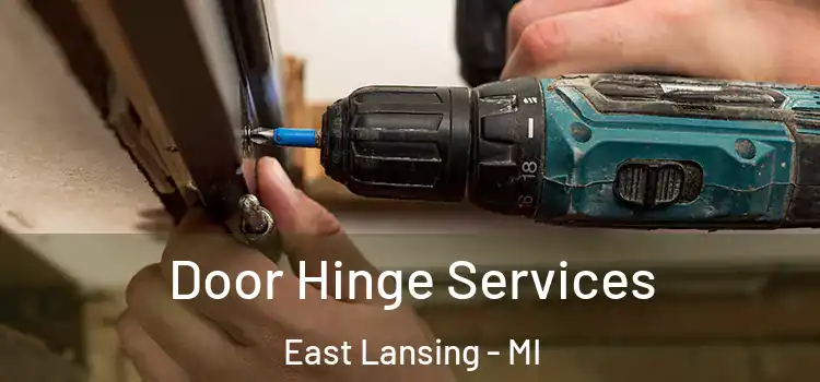 Door Hinge Services East Lansing - MI