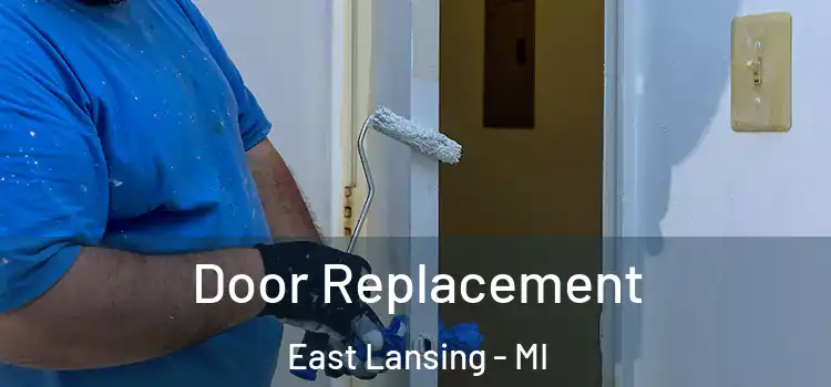 Door Replacement East Lansing - MI