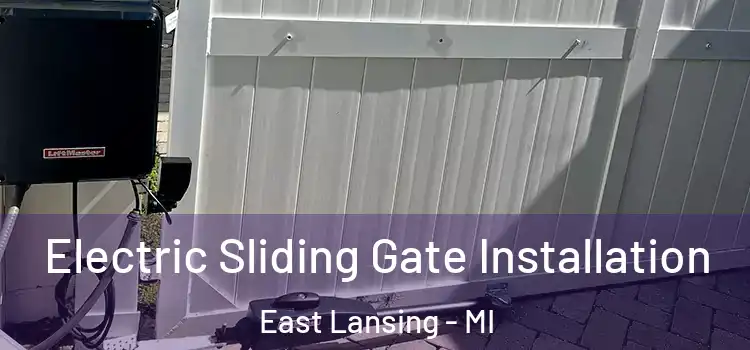 Electric Sliding Gate Installation East Lansing - MI