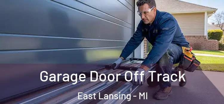  Garage Door Off Track East Lansing - MI