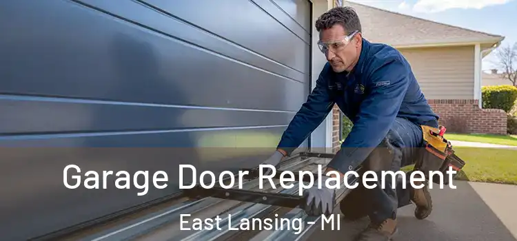  Garage Door Replacement East Lansing - MI