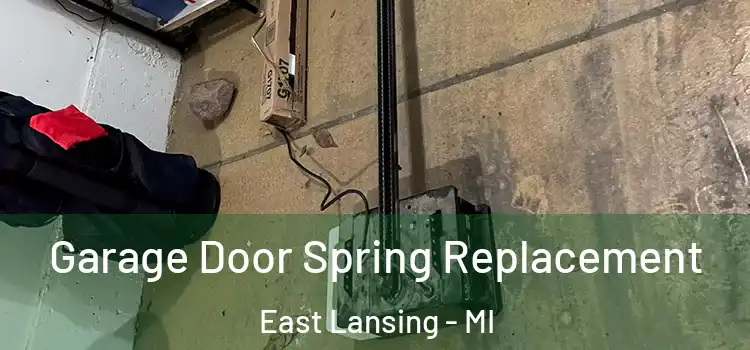  Garage Door Spring Replacement East Lansing - MI
