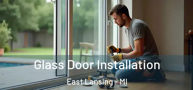 Glass Door Installation East Lansing - MI