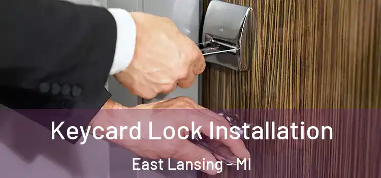 Keycard Lock Installation East Lansing - MI