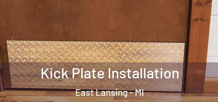 Kick Plate Installation East Lansing - MI