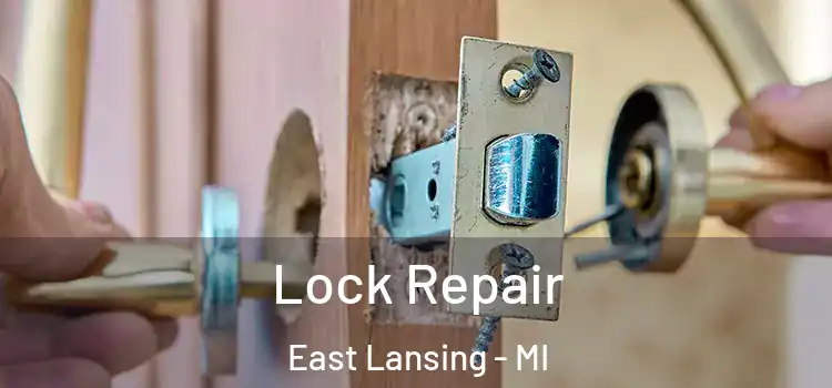 Lock Repair East Lansing - MI