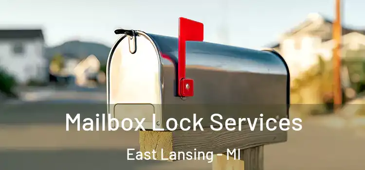 Mailbox Lock Services East Lansing - MI