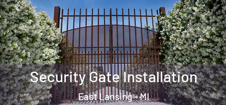 Security Gate Installation East Lansing - MI